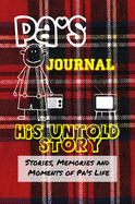 Pa's Journal - His Untold Story: Stories, Memories and Moments of Pa's Life: A Guided Memory Journal