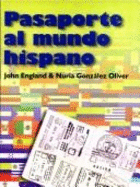 Pasaporte Al Mundo Hispano - Gonzalez Oliver, Nuria