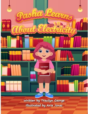 Pasha Learns About Electricity - George, Tracilyn