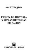 Pasion de Historia - Vega, Ana Lydia