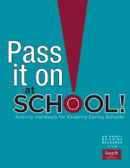 Pass It on at School: Activity Handouts for Creating Caring Schools - Engelmann, Jeanne, and Davis, Kalisha (Editor), and Hong, Kathryn L (Editor)