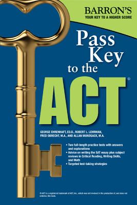 Pass Key to the ACT - Ehrenhaft, George, and Obrecht, Fred, and Lehrman, Robert L