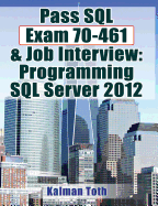 Pass SQL Exam 70-461 & Job Interview: Programming SQL Server 2012