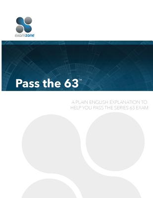 Pass the 63 - 2015: A Plain English Explanation to Help You Pass the Series 63 Exam - Walker, Robert M