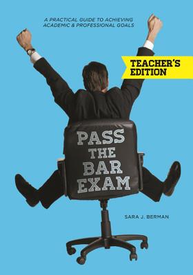 Pass the Bar Exam - Berman, Sara, J.D.