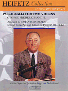 Passacaglia for Two Violins: For Violin and Piano Critical Urtext Edition Heifetz Collection
