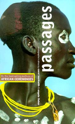 Passages: Photographs in Africa - Beckwith, Carol, and Fisher, Angela