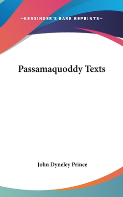 Passamaquoddy Texts - Prince, John Dyneley