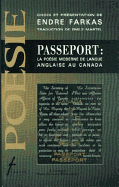 Passeport: La Pozsie Moderne de Langue Anglaise Au Canada