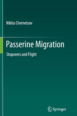 Passerine Migration: Stopovers and Flight - Chernetsov, Nikita