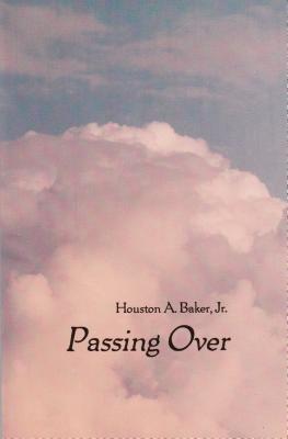 Passing Over - Baker, Houston A, Jr.