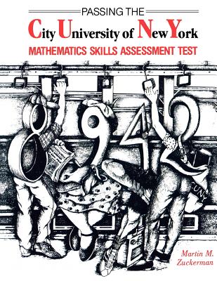 Passing the City University of New York Mathematics Skills Assessment Test - Zuckerman, Martin M