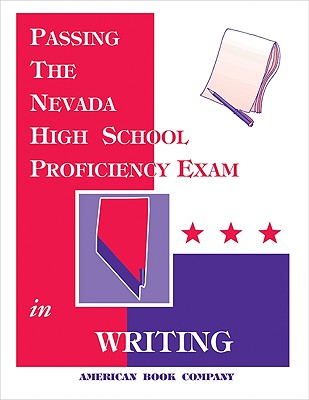 Passing the Nevada High School Proficiency Exam in Writing - Freel, Brian, and Holmes, Harriet C, and Struder, Maria L