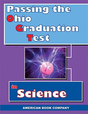 Passing the Ohio Graduation Test in Science - Heineman, Dawn, and Gunter, Michelle, and Pintozzi, Colleen