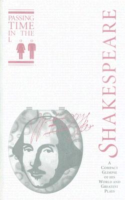 Passing Time in the Loo: Shakespeare - Anderson, Stevens W (Editor)