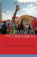 Passion and Compassion: The Ecumenical Journey with HIV