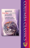 Passion for the Possible: A Spirituality of Hope for the New Millennium