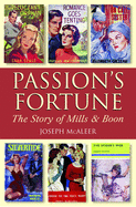 Passion's Fortune: The Story of Mills & Boon