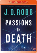 Passions in Death: An Eve Dallas Novel