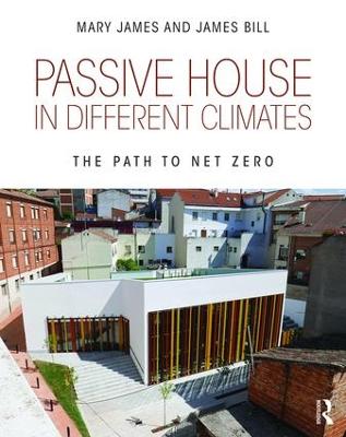 Passive House in Different Climates: The Path to Net Zero - James, Mary, and Bill, James