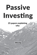 Passive Investing: 25 papers explaining why