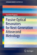 Passive Optical Resonators for Next-Generation Attosecond Metrology