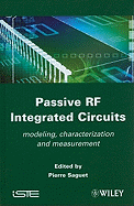 Passive RF Integrated Circuits: Modeling, Characterization and Measurement