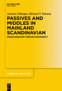 Passives and Middles in Mainland Scandinavian: Microvariation Through Exponency