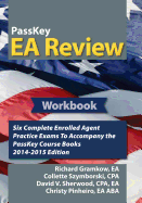 Passkey EA Review Workbook: Six Complete IRS Enrolled Agent Practice Exams, 2014-2015 Edition