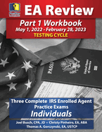 PassKey Learning Systems EA Review Part 1 Workbook: Three Complete IRS Enrolled Agent Practice Exams for Individuals (May 1, 2022-February 28, 2023 Testing Cycle)