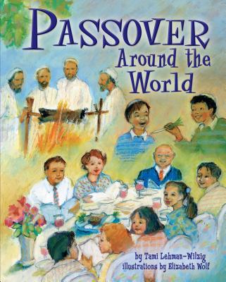 Passover Around the World - Lehman-Wilzig, Tami