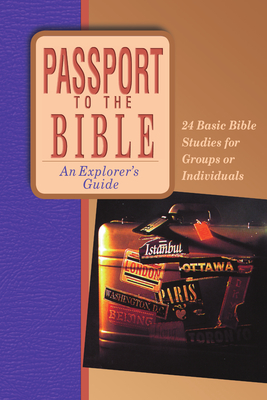 Passport to the Bible: An Explorer's Guide - Wagner, Fred (Editor)