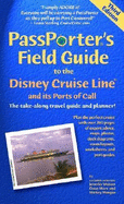 Passporter's Field Guide to the Disney Cruise Line and Its Ports of Call: The Take-Along Travel Guide and Planner - Marx, Jennifer, and Marx, Dave