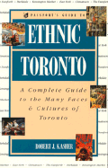 Passport's Ethnic Guide to Toronto