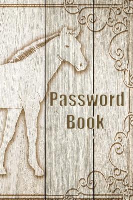 Password Book: : Horse Image, Logbook to Protect Usernames and Passwords (Internet Password Book / Password Keeper Notebook) - And Jess, Charles