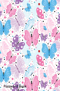 Password Book: Include Alphabetical Index With Pattern Flying Colorful Butterflies