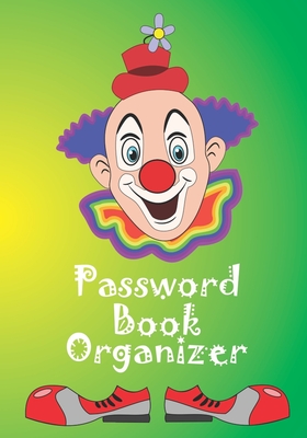 Password Book Organizer: Log Book Notebook for Children and teens/Alphabetical Password logbook/Gift for Boys and Girls of all ages to record user name and password - First Books