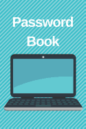 Password Book: Personal Internet Address and Password Logbook Organizer Notebook (Volume 2)