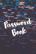 Password Book: Personal Internet Address and Password Logbook Organizer Notebook (Volume 8)