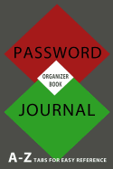 Password Journal: Personal Organizer Book for Storing All Your Passwords: With A-Z Tabs for Easy Reference