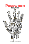 Password Log Book: Password Notebook with Alphabetical Pages Logbook Circuit