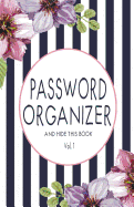 Password Organizer And Hide This Book: 5.5" x 8.5" Password Organizer Book With Tabs Over 250 Record User And Password. Keep Favorite Website, Username, Email Used, And Passwords In One Easy, Convenient Place