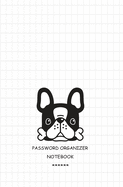 Password Organizer Notebook: Personal Password Organizer Notebook Alphabetical for Dogs Lovers, Organizer/ Keeper/ Log Book/ Password Book To Protect Usernames and Password, Small Pocket Size