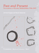 Past and Present: Excavations at Broom, Bedfordshire 1996-2005