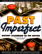 Past Imperfect: History According to the Movies