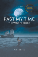 Past My Time The Witch's Curse