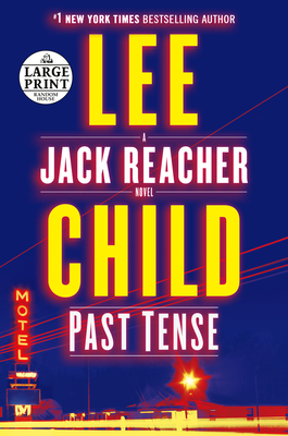 Past Tense: A Jack Reacher Novel - Child, Lee