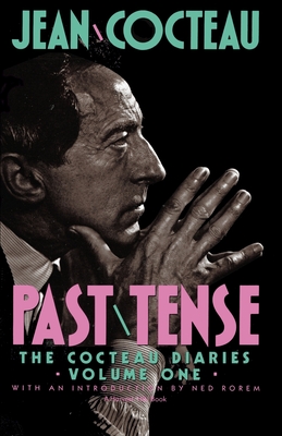Past Tense: Diaries - Cocteau, Jean