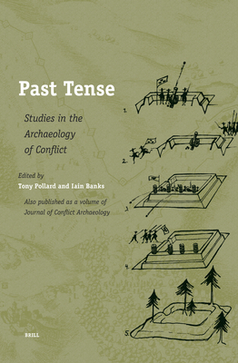 Past Tense: Studies in the Archaeology of Conflict - Pollard, Tony (Editor), and Banks, Iain (Editor)