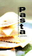 Pasta: A Passion - Hensley, Nina D, and Lowe, Paul, and Hensley, Jim